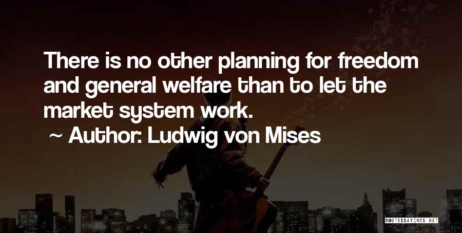 Work Planning Quotes By Ludwig Von Mises