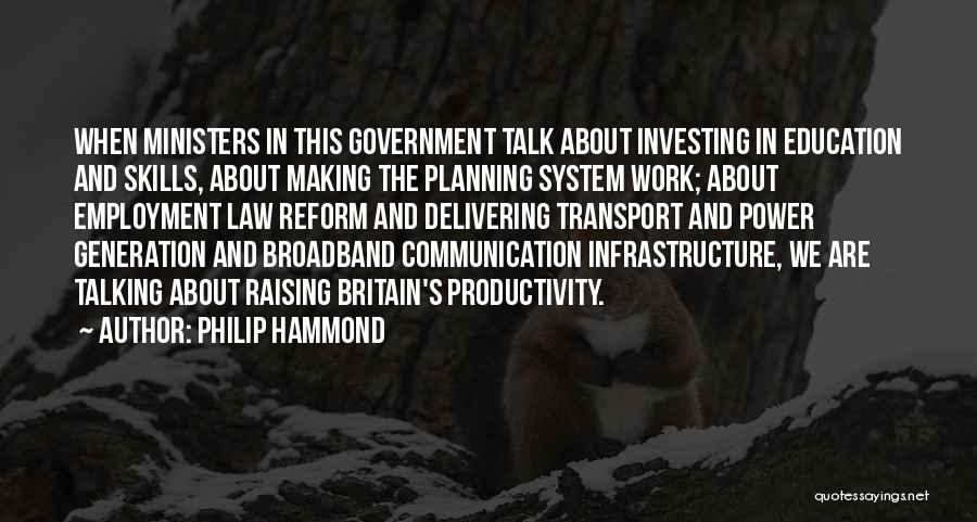 Work Planning Quotes By Philip Hammond