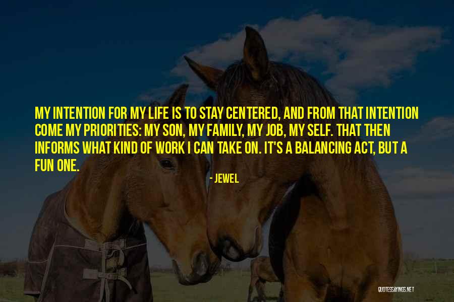Work Priorities Quotes By Jewel Work Priorities Quotes By Jewel