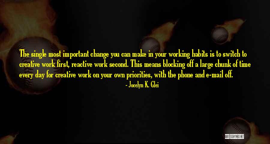 Work Priorities Quotes By Jocelyn K. Glei Work Priorities Quotes By Jocelyn K. Glei