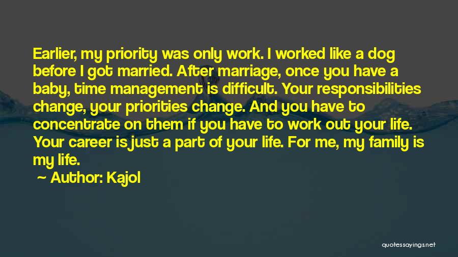 Work Priorities Quotes By Kajol