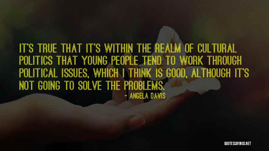 Work Problems Quotes By Angela Davis Work Problems Quotes By Angela Davis