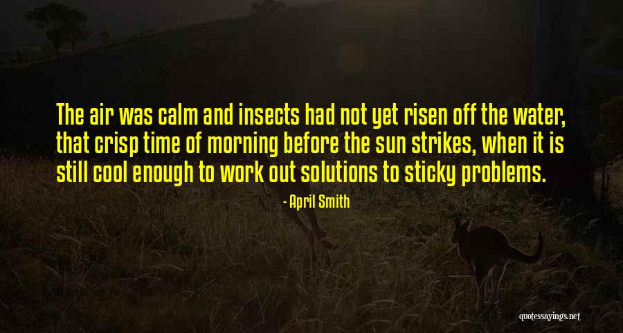 Work Problems Quotes By April Smith Work Problems Quotes By April Smith
