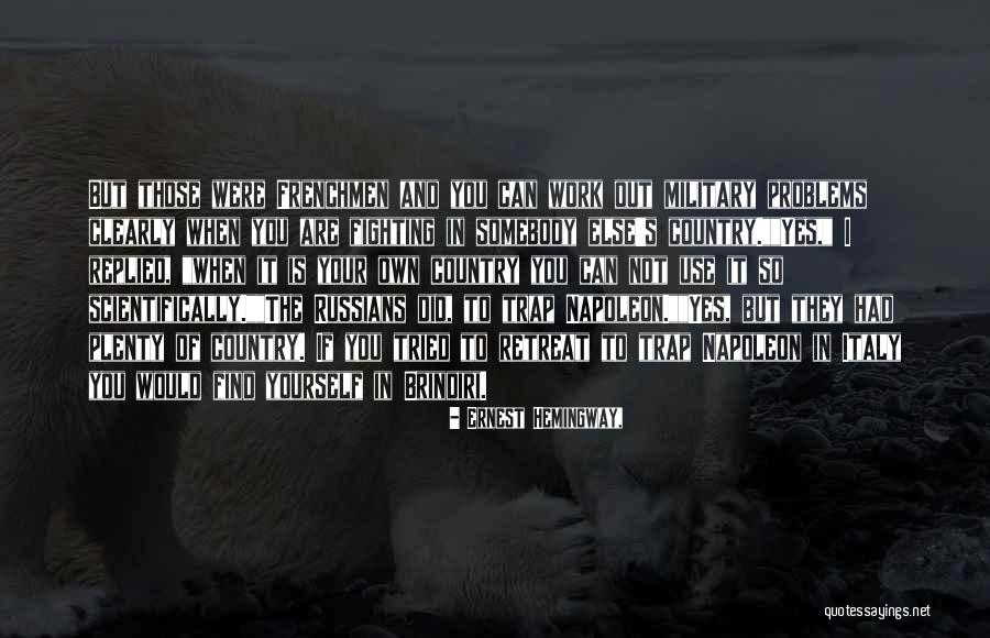 Work Problems Quotes By Ernest Hemingway, Work Problems Quotes By Ernest Hemingway,