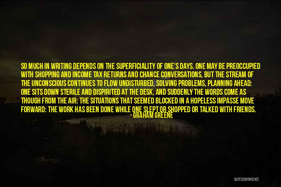 Work Problems Quotes By Graham Greene Work Problems Quotes By Graham Greene