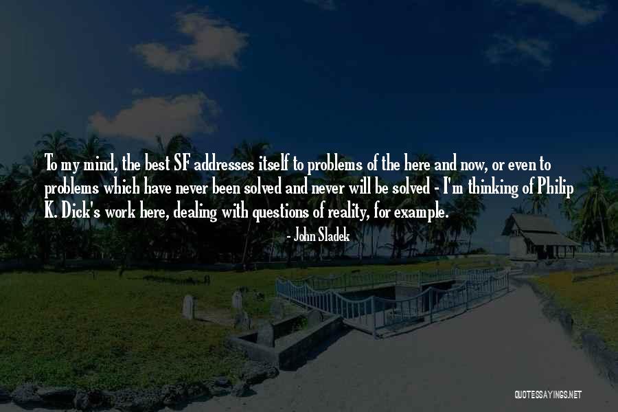 Work Problems Quotes By John Sladek Work Problems Quotes By John Sladek