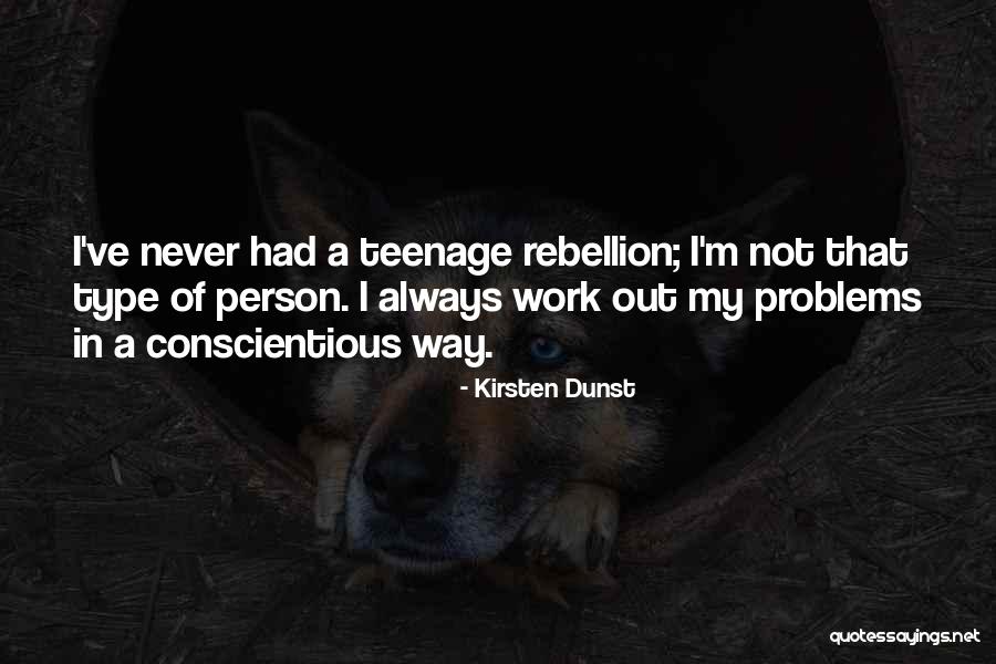 Work Problems Quotes By Kirsten Dunst Work Problems Quotes By Kirsten Dunst