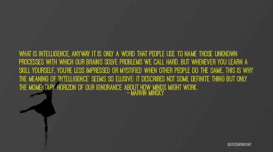 Work Problems Quotes By Marvin Minsky Work Problems Quotes By Marvin Minsky