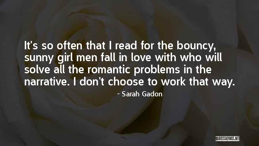 Work Problems Quotes By Sarah Gadon Work Problems Quotes By Sarah Gadon