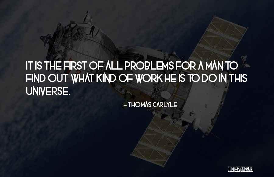 Work Problems Quotes By Thomas Carlyle Work Problems Quotes By Thomas Carlyle