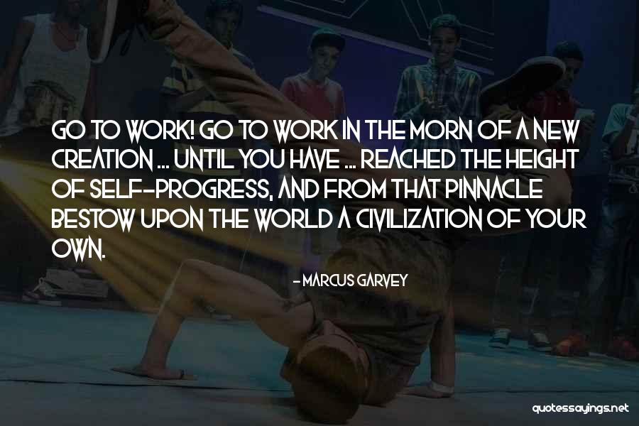 Work Progress Quotes By Marcus Garvey Work Progress Quotes By Marcus Garvey