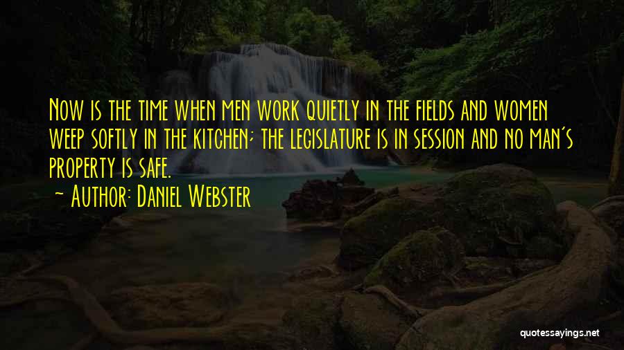 Work Quietly Quotes By Daniel Webster