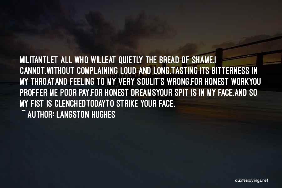 Work Quietly Quotes By Langston Hughes