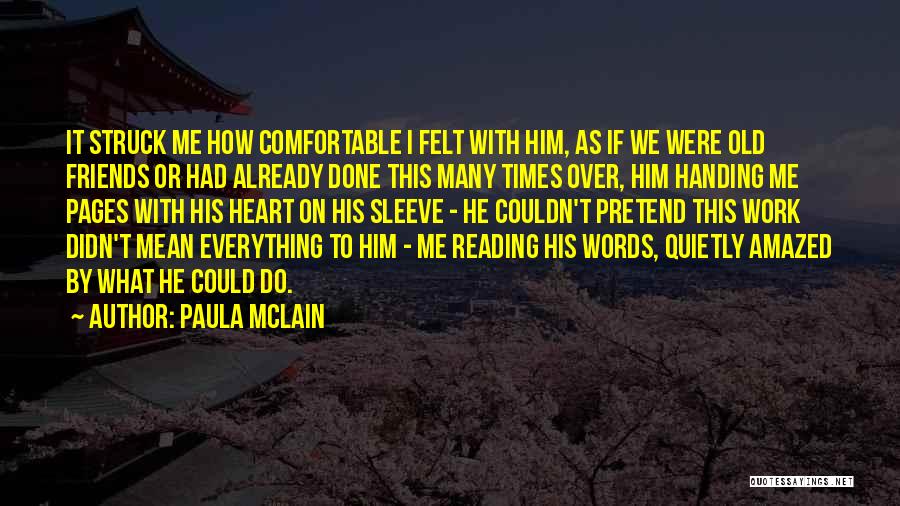 Work Quietly Quotes By Paula McLain