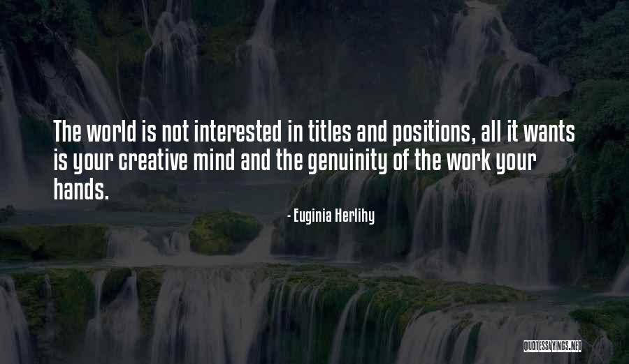 Work Quotes Quotes By Euginia Herlihy Work Quotes Quotes By Euginia Herlihy