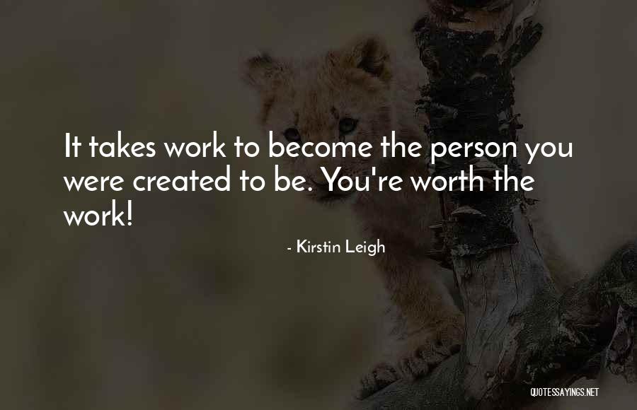 Work Quotes Quotes By Kirstin Leigh Work Quotes Quotes By Kirstin Leigh