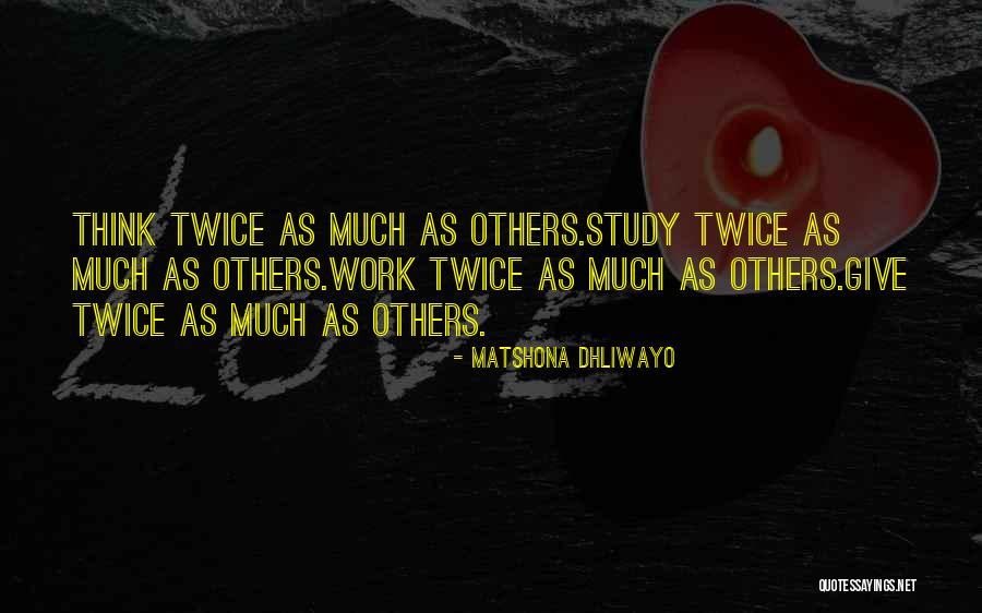 Work Quotes Quotes By Matshona Dhliwayo Work Quotes Quotes By Matshona Dhliwayo