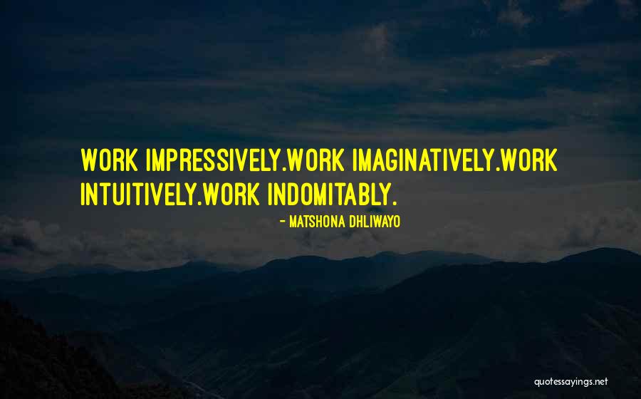 Work Quotes Quotes By Matshona Dhliwayo