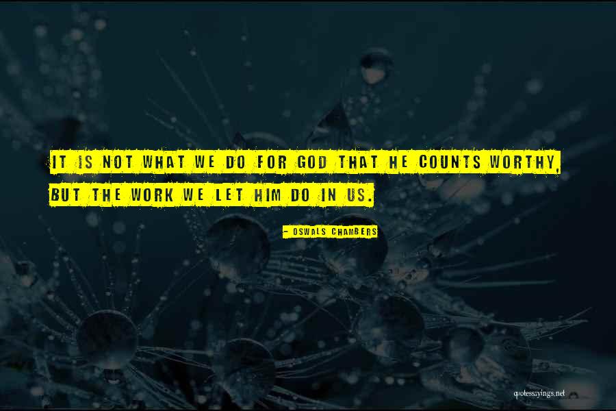 Work Quotes Quotes By Oswals Chambers Work Quotes Quotes By Oswals Chambers