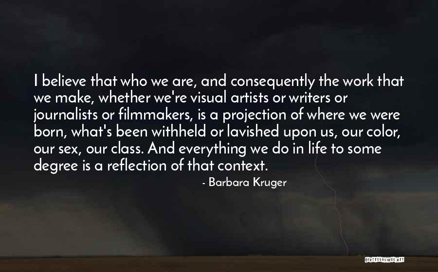 Work Reflection Quotes By Barbara Kruger Work Reflection Quotes By Barbara Kruger