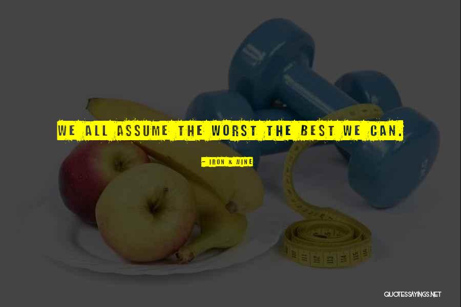 Work Related Motivational Quotes By Iron & Wine Work Related Motivational Quotes By Iron & Wine