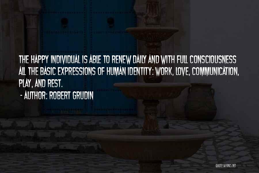 Work Rest Play Quotes By Robert Grudin