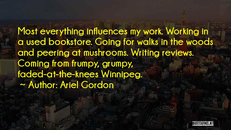 Work Reviews Quotes By Ariel Gordon