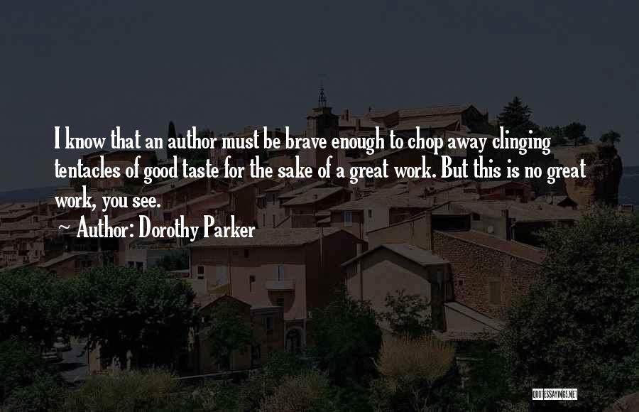 Work Reviews Quotes By Dorothy Parker