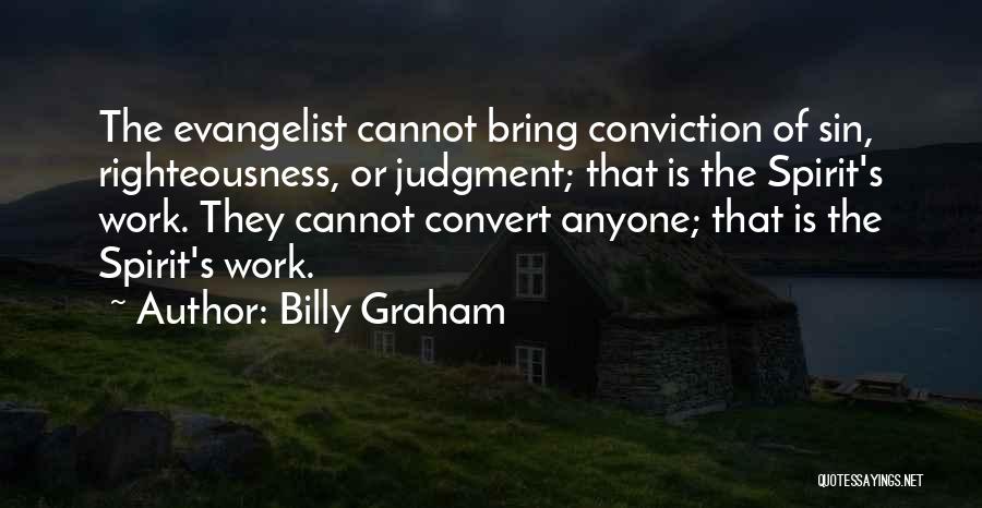 Work Righteousness Quotes By Billy Graham