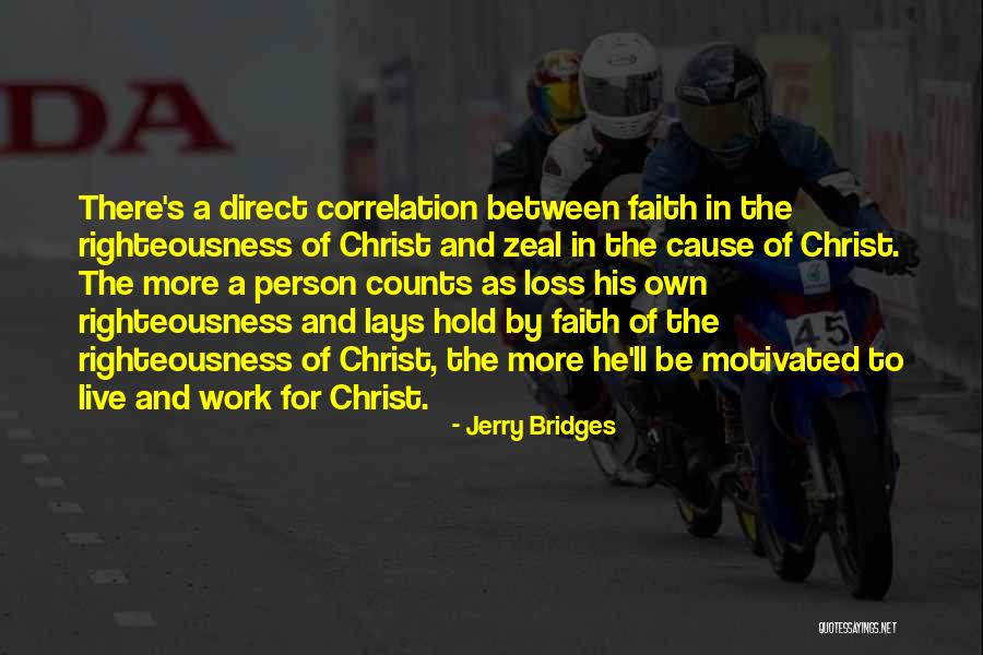 Work Righteousness Quotes By Jerry Bridges