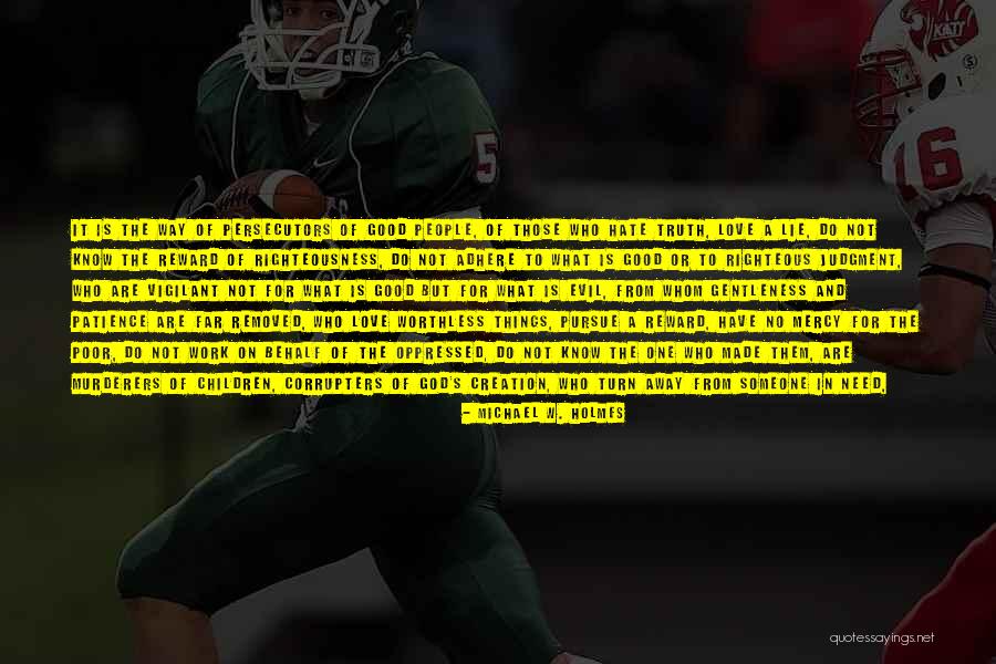 Work Righteousness Quotes By Michael W. Holmes Work Righteousness Quotes By Michael W. Holmes