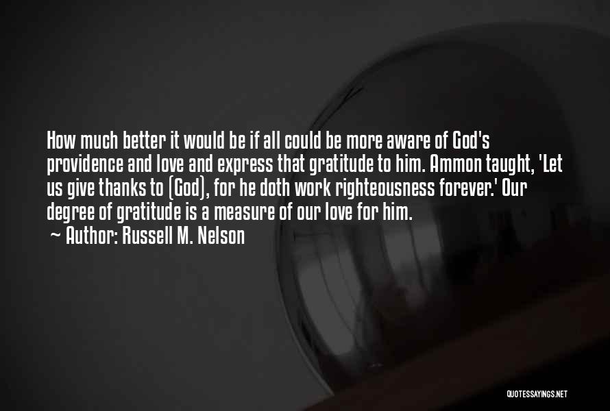 Work Righteousness Quotes By Russell M. Nelson