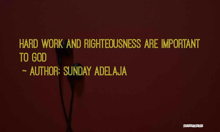 Work Righteousness Quotes By Sunday Adelaja