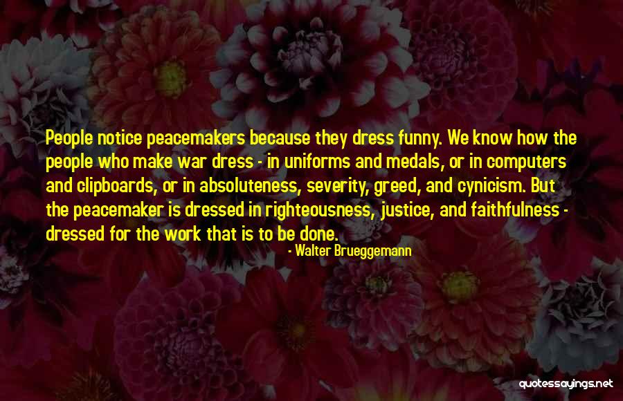 Work Righteousness Quotes By Walter Brueggemann Work Righteousness Quotes By Walter Brueggemann