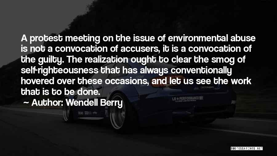 Work Righteousness Quotes By Wendell Berry Work Righteousness Quotes By Wendell Berry