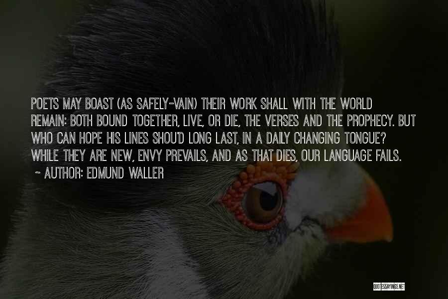 Work Safely Quotes By Edmund Waller