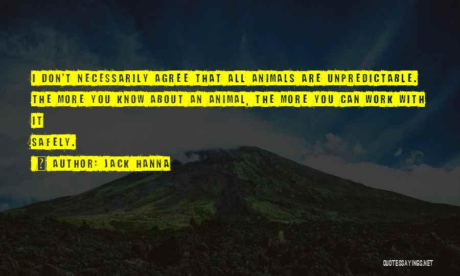 Work Safely Quotes By Jack Hanna