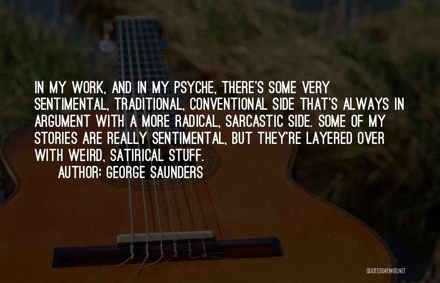 Work Sarcastic Quotes By George Saunders