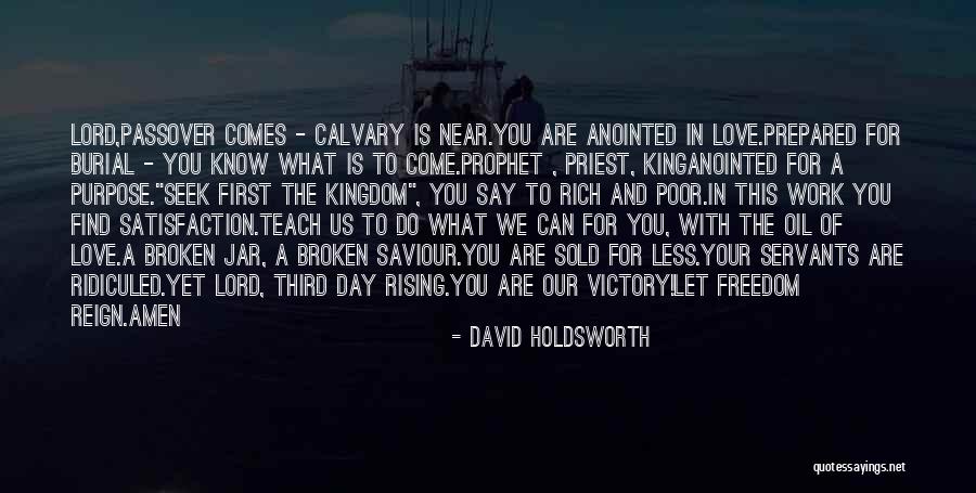 Work Satisfaction Quotes By David Holdsworth Work Satisfaction Quotes By David Holdsworth
