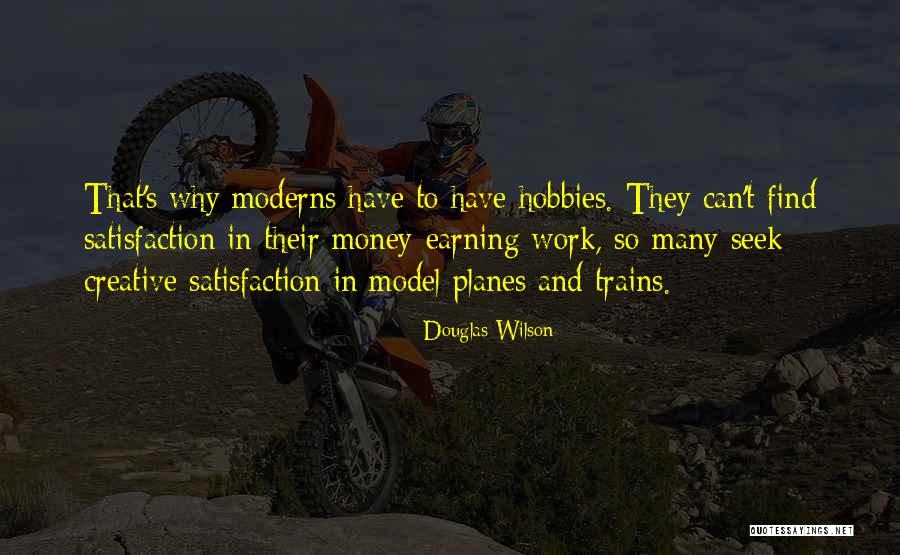 Work Satisfaction Quotes By Douglas Wilson Work Satisfaction Quotes By Douglas Wilson
