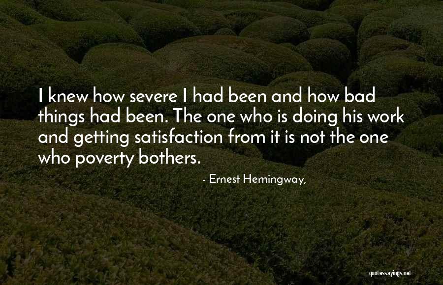 Work Satisfaction Quotes By Ernest Hemingway, Work Satisfaction Quotes By Ernest Hemingway,