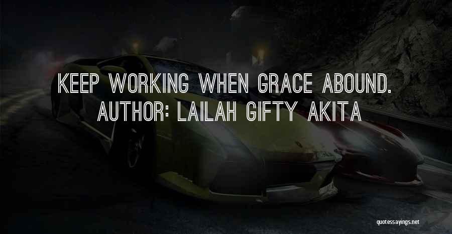 Work Sayings And Quotes By Lailah Gifty Akita