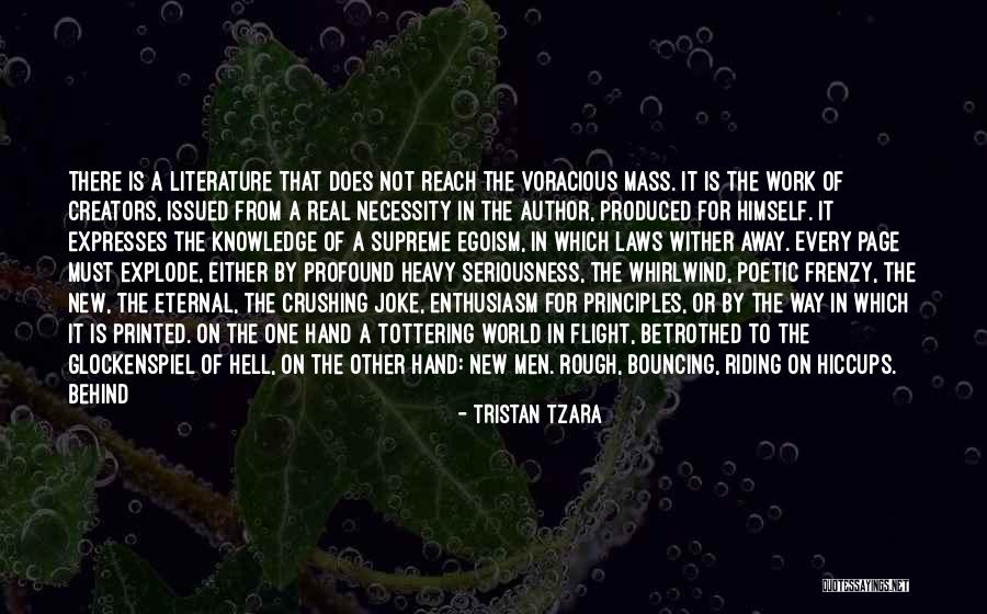 Work Seriousness Quotes By Tristan Tzara