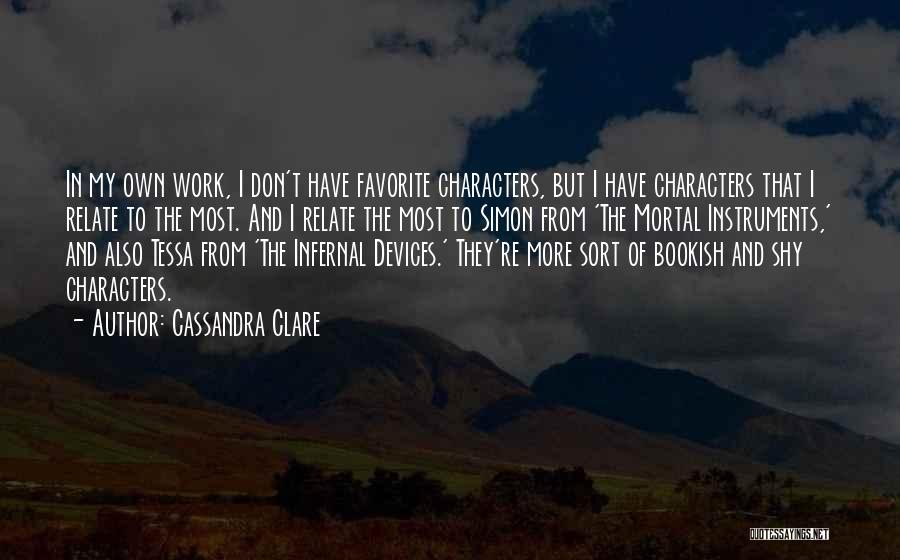 Work Shy Quotes By Cassandra Clare