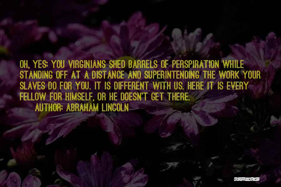 Work Slaves Quotes By Abraham Lincoln