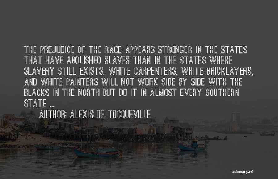 Work Slaves Quotes By Alexis De Tocqueville