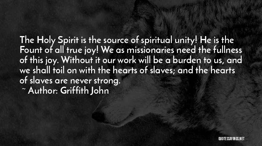 Work Slaves Quotes By Griffith John