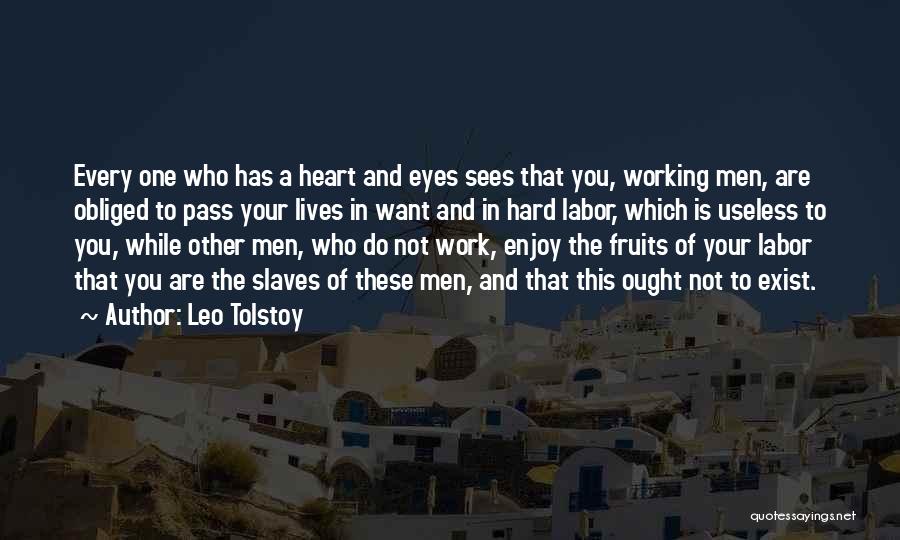 Work Slaves Quotes By Leo Tolstoy