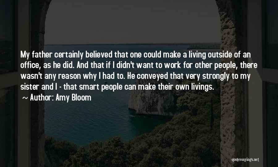 Work Smart Quotes By Amy Bloom