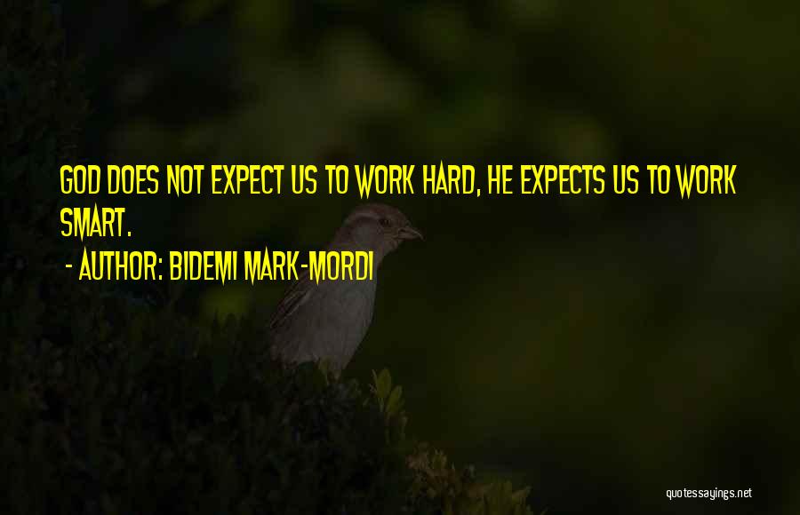 Work Smart Quotes By Bidemi Mark-Mordi